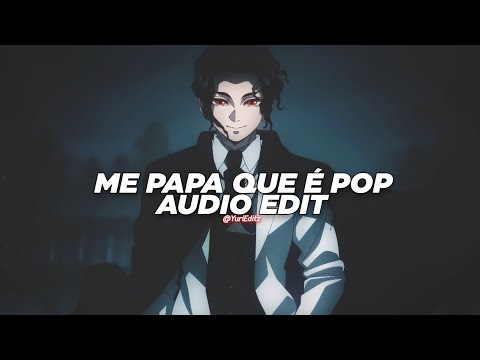 me papa que e pop - mc lullu & dj brunin xm [edit audio]