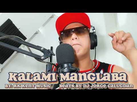 RK KENT MUSIC - KALAMI MANGLABA