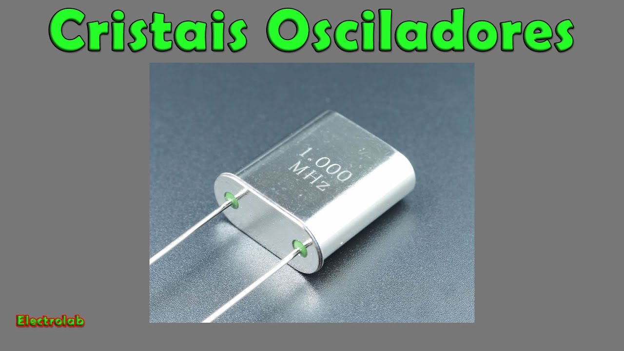 Cristais de Quartzo Osciladores - O que são e como funcionam!