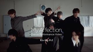 Download lagu Kis-My-Ft2 / 「My Affection」Dance Performance Video [ドラマ「マイ・フィクション」主題歌] mp3