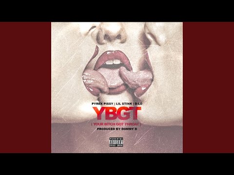 Ybgt (feat. Lil Stink & D-Lo)