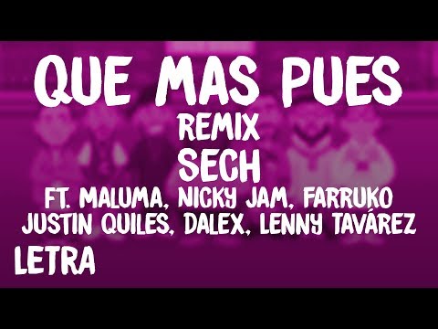 Sech - Que Mas Pues Remix(Letra/Lyrics)ft.Maluma,Nicky Jam,Farruko,Justin Quiles,Dalex,Lenny Tavárez