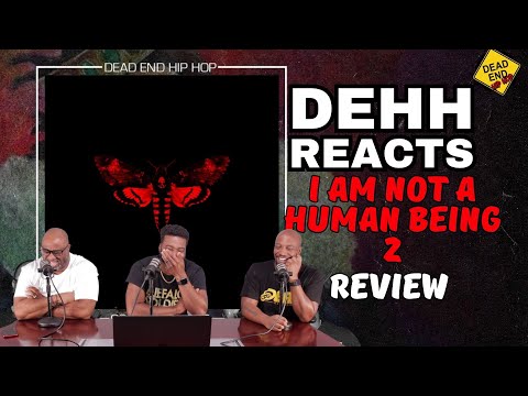 I Am Not A Human Being 2 | DEHH Reactions