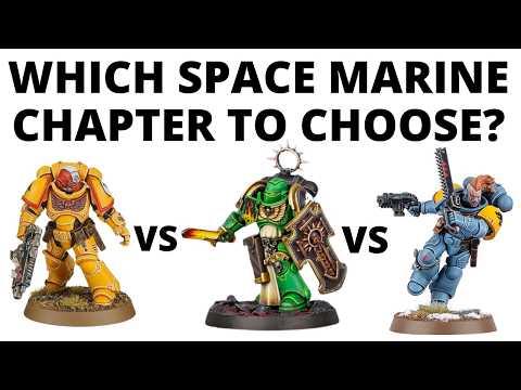 Which Space Marine Chapter to Choose in Warhammer 40K?