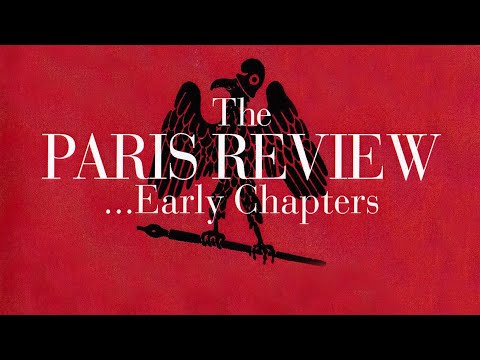 The Paris Review ...Early Chapters - Trailer