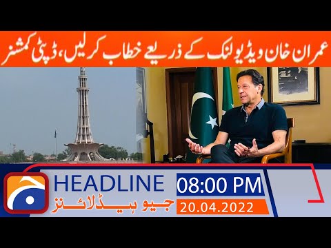 Geo News Headlines Today 08 PM | Imran khan | 20th April 2022