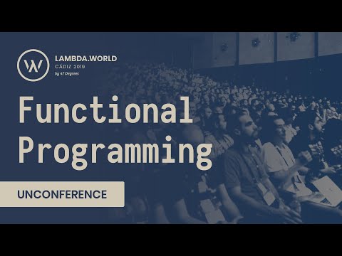 Lambda World 2019 - Unconference