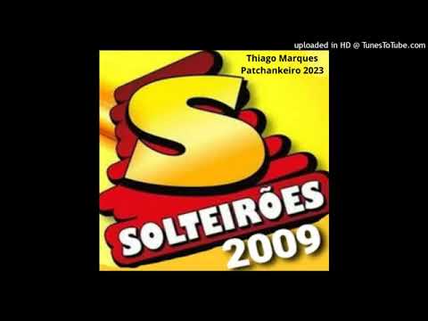 Solteirões Do Forró - Álbum 2009