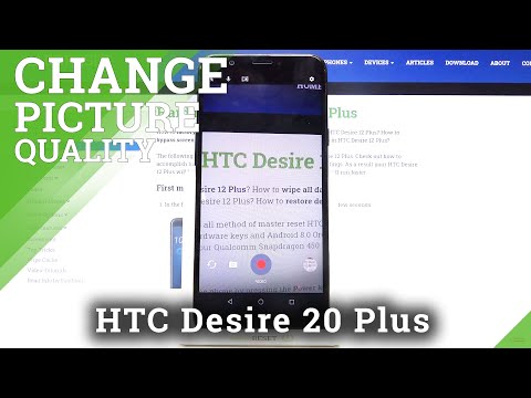 How to Adjust Video Quality in HTC Desire 12 Plus – Manage Camera Settings