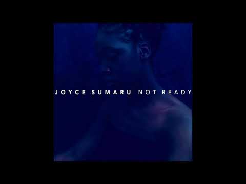 Joyce Sumaru - Not Ready (Audio)