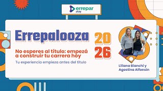 Errepalooza 2026: "no esperes al título, empezá a construir tu carrera hoy"