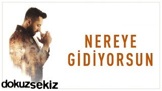 Sancak - Nereye Gidiyorsun (Lyric Video)