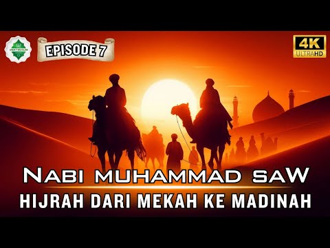 [Epd 7] The Story of Prophet Muhammad SAW‼️ The Journey of the Prophet Muhammad ﷺ.
