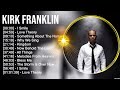 K i r k F r a n k l i n Greatest Hits ~ Top Christian Gospel Worship Songs