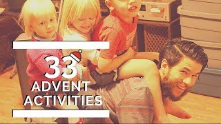 33 ADVENT ACTIVITIES for you and your Family