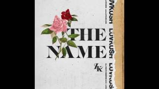 [New] LUVKUSH - The Name (Ft. NYNE)
