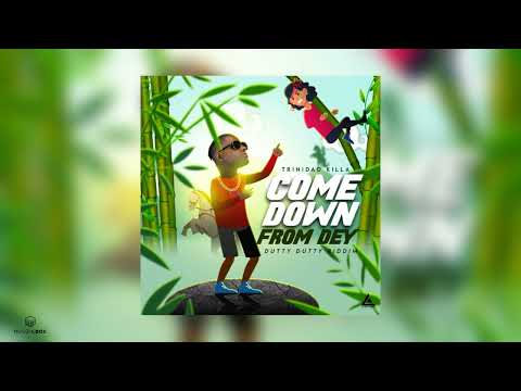 Come Down From Dey | Trinidad Killa [Dutty Dutty Riddim] 2022 Soca