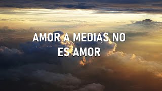 HA-ASH - Amor A Medias (Letra)