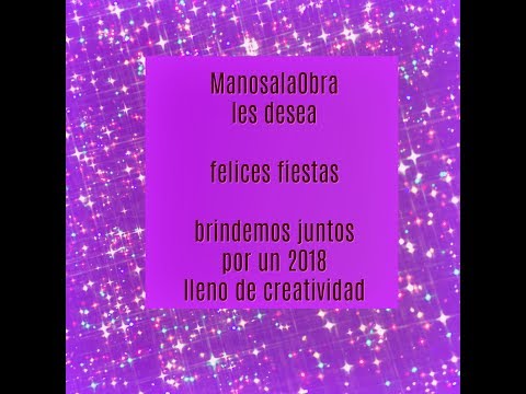 Felices Fiestas ManosalaObraTv 2017