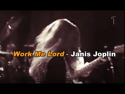 Work Me Lord - Janis Joplin