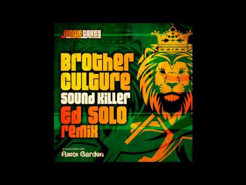 Brother culture - Sound Killer - Ed Solo Remix