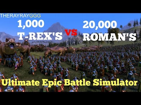 Ultimate Epic Battle Simulator : 1,000 T-Rex's vs 20,000 Roman Legions