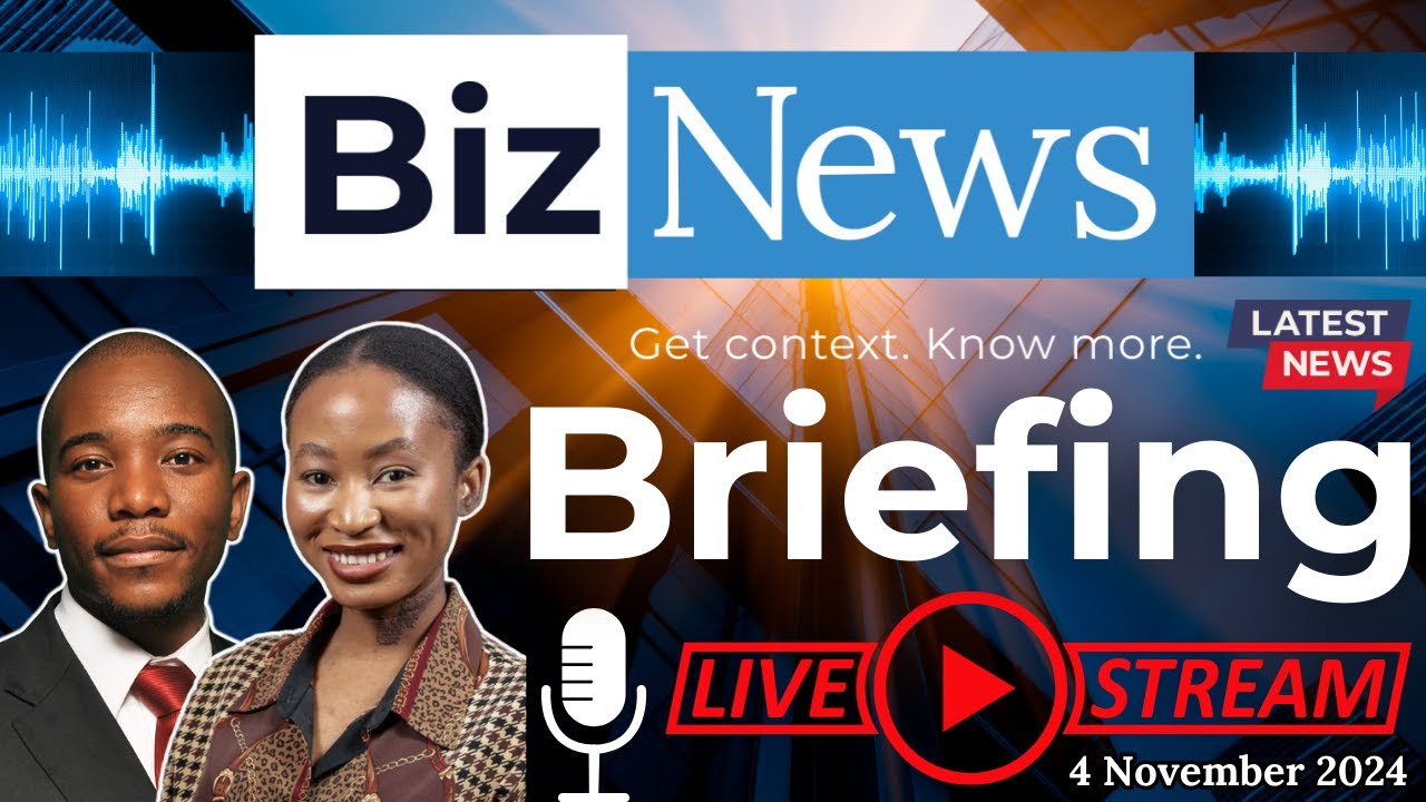 BizNews Briefing live stream - Monday 4 November 2024 (recording - live 7am to 8am)
