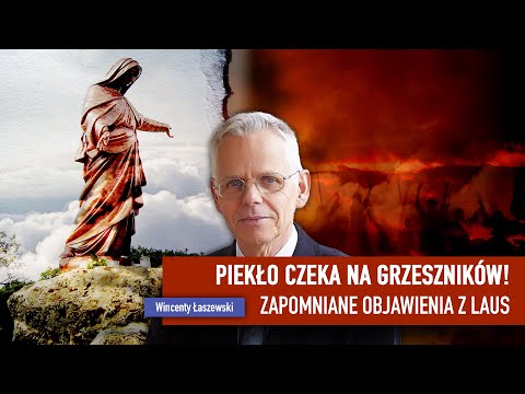 Hell awaits sinners! The forgotten revelations of Laus are still relevant | Wincenty Łaszewski