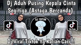 Download lagu DJ ADUH PUSING KEPALA CINTA SEGITIGA | DJ ASTAGA BERCANDA SLOW REMIX MENGKANE VIRAL TIKTOK 2026 ! mp3 Download lagu DJ ADUH PUSING KEPALA CINTA SEGITIGA | DJ ASTAGA BERCANDA SLOW REMIX MENGKANE VIRAL TIKTOK 2026 ! mp3