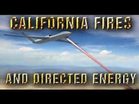 Breaking Conspiracy or truth California Fires Microwave Laser Weapons UfO Aliens December 2017 News Video