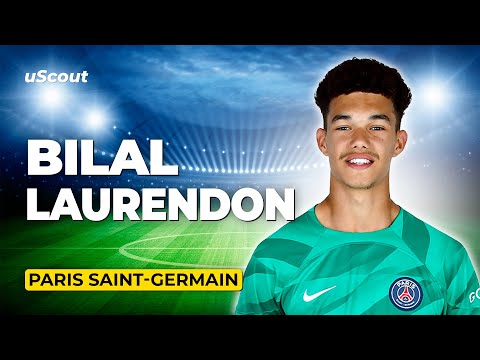 How Good Is Bilal Laurendon at Paris Saint-Germain?
