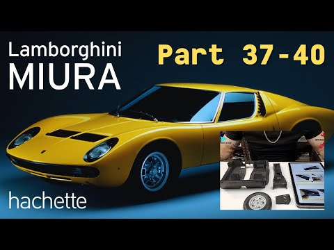 Hachette Lamborghini Miura Part 37 - 40- Erste Arbeiten am Innenraum!