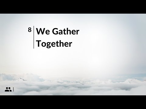 We Gather Together || SDA Hymnal 008 (Vocal)