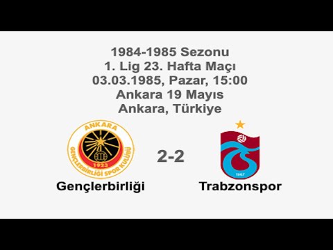 Gençlerbirliği 2-2 Trabzonspor 03.03.1985 - 1984-1985 Turkish 1st League Matchday 23