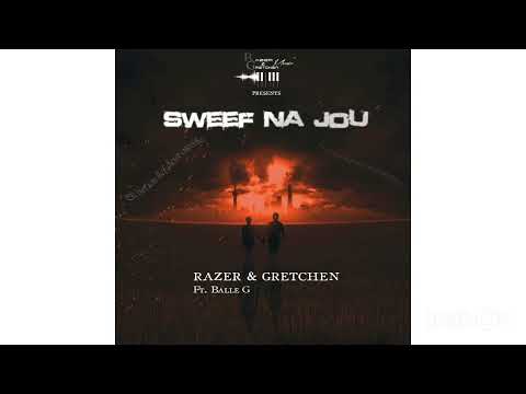 Sweef Na Jou - Balle_G Feat. Razer & Gretchen