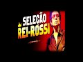 O MELHOR DO REGINALDO ROSSI POUT POURRI