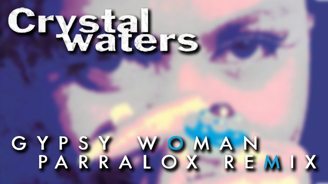 Crystal Waters - Gypsy Woman (Parralox Remix)