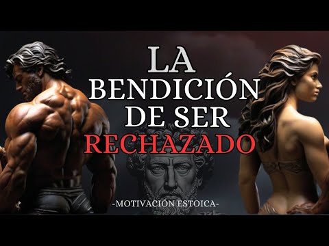 LA BENDICIÓN DE SER  RECHAZADO: PSICOLOGÍA INVERSA Estoicismo Utilízalo A Tu Favor #estoicismo
