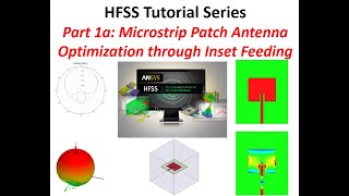 HFSS Tutorial Series: Optimization of Microstrip Patch Antenna using Inset Feeding Technique