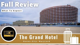 Grand Hotel - Ocean City, Maryland - Full Review