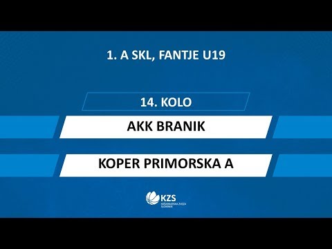AKK Branik : Koper Primorska - 14. kolo - 1. A SKL za fante U19 - Sezona 2019/20