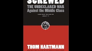 Thom Hartmann Book Club - 'Screwed' - October 4, 2016