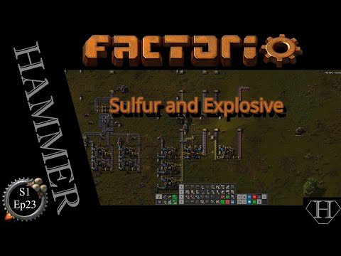 Factorio S1 Ep 23 Sulfur and Explosive