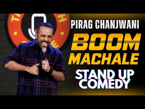 Boom Machale | Stand Up Comedy by Chirag Panjwani