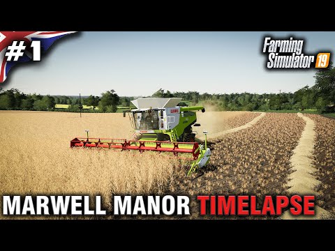 FS19 Marwell Manor Timelapse #1 First Harvest