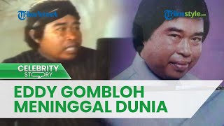 Kabar Duka, Pelawak Era 80-an Eddy Gombloh Meninggal Dunia di Usia 80 Tahun