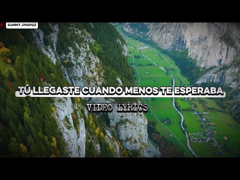 Tú llegaste Cuando Menos te Esperaba - Sammy Jimenez & Klase 10 (( VIDEO LYRICS)) 
