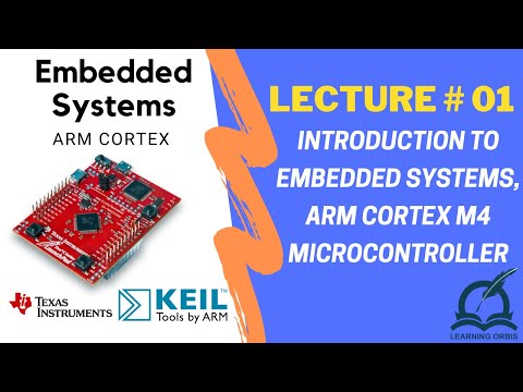 Lect 1: Introduction to Embedded Systems, ARM Cortex M4 Microcontroller [Embedded Systems]
