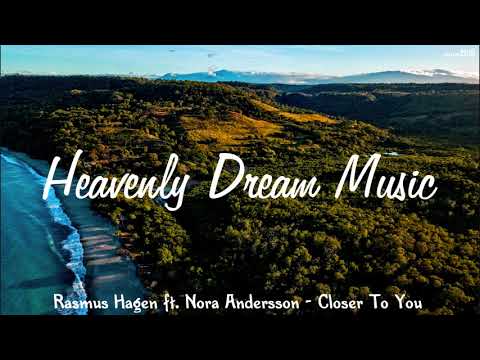 Rasmus Hagen ft. Nora Andersson - Closer To You