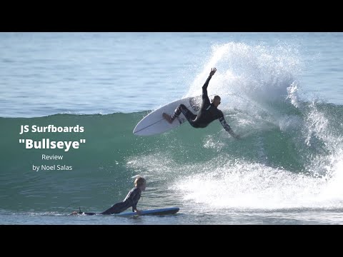 JS "Bullseye" Surfboard Review by Noel Salas Ep. 96